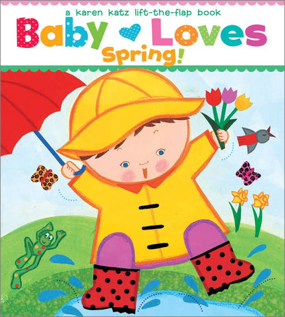 Baby Loves Spring! by Karen Katz - Tiny Tots Boutique