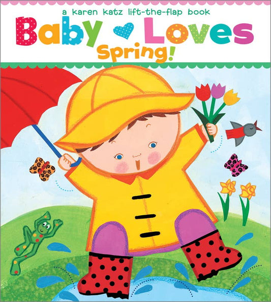 Baby Loves Spring! by Karen Katz - Tiny Tots Boutique