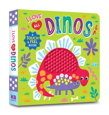 I Love All Dinos (Touch & Feel Board Book) - Tiny Tots Boutique