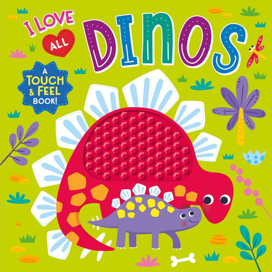 I Love All Dinos (Touch & Feel Board Book) - Tiny Tots Boutique