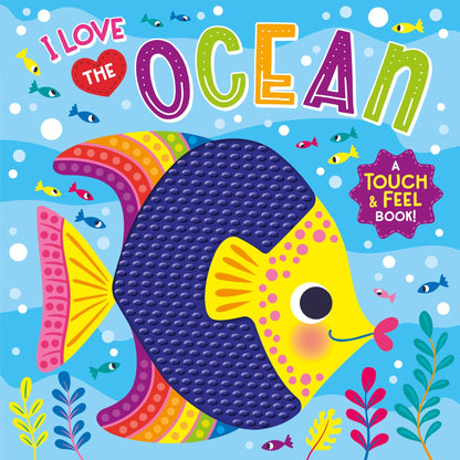 I Love the Ocean (Touch & Feel Board Book) - Tiny Tots Boutique