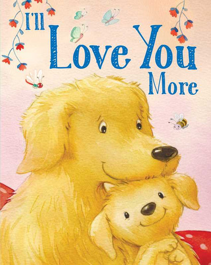 I'll Love You More by Andi Landes - Tiny Tots Boutique