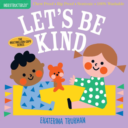Indestructibles: Let's Be Kind (A First Book of Manners) - Tiny Tots Boutique