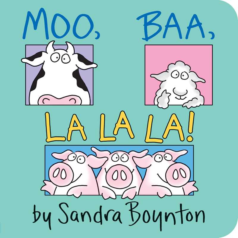 Moo, Baa, La La La! by Sandra Boynton - Tiny Tots Boutique