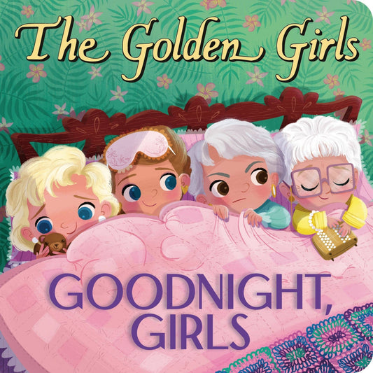 The Golden Girls: Goodnight, Girls - Tiny Tots Boutique