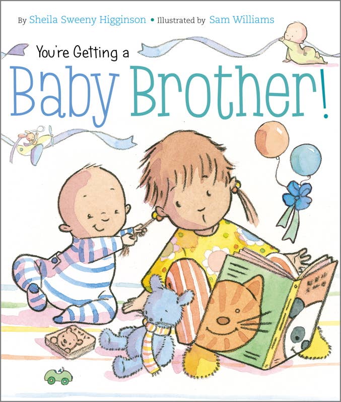 You're Getting a Baby Brother! by Sheila Sweeny Higginson - Tiny Tots Boutique