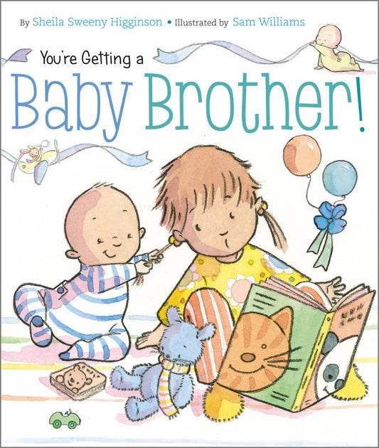 You're Getting a Baby Brother! by Sheila Sweeny Higginson - Tiny Tots Boutique
