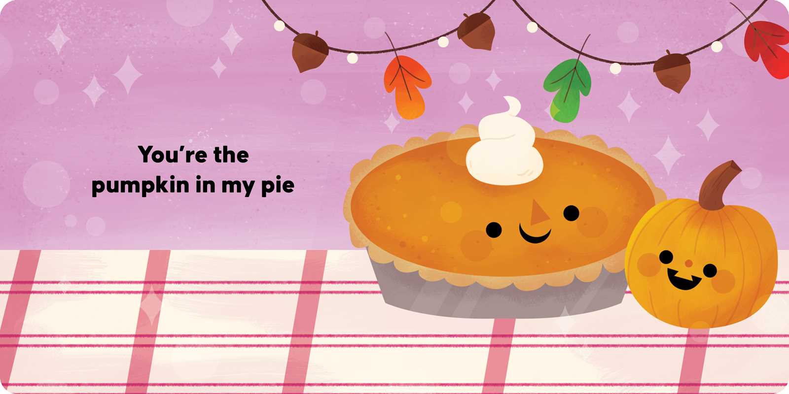 You're the Pumpkin in My Pie by Laura Gehl - Tiny Tots Boutique